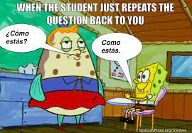 Spanish Teacher Memes Spanish Teacher Memes Funny Spanish Memes Spanish Humor