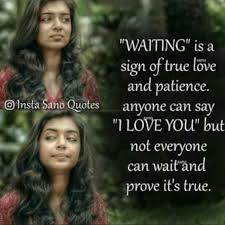 Waiting Is A Sign Of True Love And Patience S I Am Waiting Say Love You Signs Of True Love Me Quotes