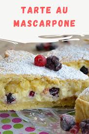 Tarte Au Mascarpone Creme Patisserie Et Fruits Rouges Ma Patisserie Recette En 2020 Recette Mascarpone Patisserie Recettes Sucrees