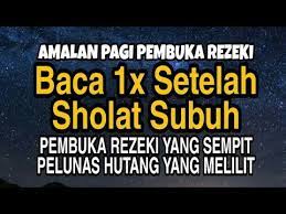 Rezeki Sempit Baca 1x Setelah Sholat Subuh Pembuka Rezeki Yg Sempit Pelunas Hutang Yg Melilit Youtu Kekuatan Doa Kutipan Pelajaran Hidup Kutipan Pelajaran