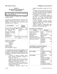 For example, in sale, seller is under obligation to deliver the possession of goods purchased by purchaser on receipt of money. Obligation With A Penal Clause Example