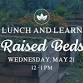 Lunch & Learn: Raised Beds