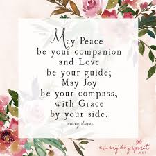 May We Allow This Day To Flow Forth From The Peace Love Joy And Grace That Are Always Here Always Available Alwa Joy Quotes Spiritual Messages Grace Quotes