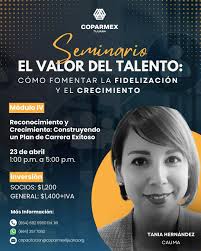 Quieres fortalecer tu equipo y mejorar el rendimiento organizacional?  Descubre cómo con el seminario 'El Valor del Talento: Cómo Fomentar la  Fidelización y el Crecimiento' de Coparmex Tijuana. 👉 Aprende de expertos