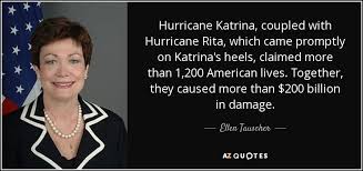 Discover 1497 quotes tagged as hurricane quotations: Ellen Tauscher Quote Hurricane Katrina Coupled With Hurricane Rita Which Came Promptly On