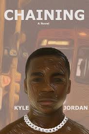 Amazon.com: Chaining: A Novel eBook : Jordan, Kyle: Kindle Store
