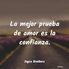La Mejor Prueba De Amor Es La Confianza
