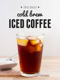 How To Make The Best Cold Brew Iced Coffee Cold Brew Iced Coffee Cold Brew Iced Coffee
