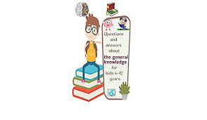 There is a place called nowhere else in which country? Questions And Answers About The General Knowledge For Kids 4 12 Years General Knowledge Quiz Book For Children Size 5 X 8 40 Pages Juhan Andre 9798606818129 Amazon Com Books