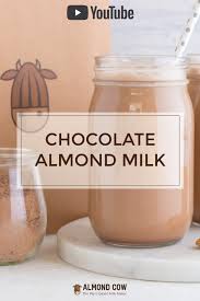 How To Make Chocolate Almond Milk Youtube Video Chocolate Almond Milk Almond Milk Recipes Homemade Almond Milk Recipes