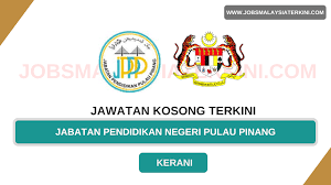 Maybe you would like to learn more about one of these? Jawatan Kosong Jabatan Pendidikan Negeri Pulau Pinang Kerani Jobs Malaysia Terkini