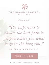 Episode 105 My 4 Favorite Ways To Prep Your Brand For A Pivot B Is For Bonnie Design Brand Design Strategy Education For Creative Boss Ladies Brand Strategy Business Inspiration Mean Friends
