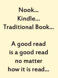 A Good Read Is A Good Read Although I Do Enjoy A Traditional Book From Time To Time Reading Quotes Books Book Quotes