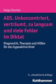 Ads Unkonzentriert Vertraumt Zu Langsam Und Viele Fehler Im Diktat Von Helga Simchen Bucher Orell Fussli