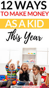 We did not find results for: 12 Ways To Make Money As A Kid In 2021 Arts And Budgets