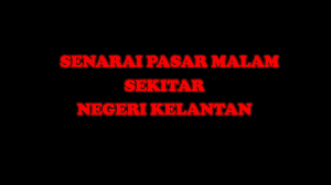 Sebuah kesempatan bagi kamu yang senang bekerja perusahaan retail. Senarai Pasar Malam Dalam Negeri Kelantan Ciktie Dot Com