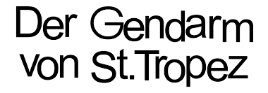 Louis de funès, geneviève grad, michel galabru and others. Der Gendarm Von Saint Tropez Wikipedia