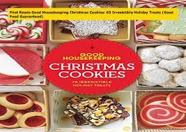 Who put the cookies in the cookie jar? First Reads Good Housekeeping Christmas Cookies 65 Irresistible Holi