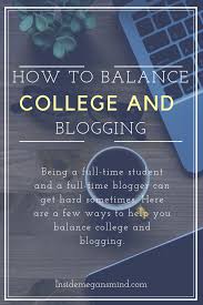 Being A Full Time Student And A Full Time Blogger Can Get Hard Sometimes Here Are A Few Ways To Online College Online College Courses Scholarships For College