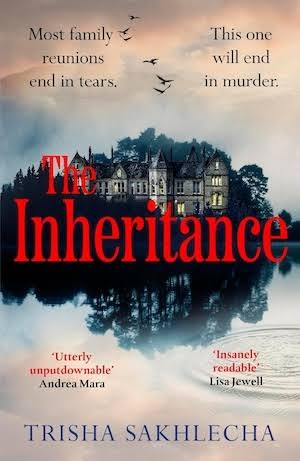 The Inheritance by Trisha Sakhlecha | Crime Fiction Lover