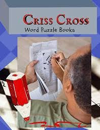 Check spelling or type a new query. Criss Cross Word Puzzle Books The Not Too Hard Or Easy Book Of Crossword Puzzles Criss Cross Book Word Fit Crossword Puzzle And Solutions By Rejac Kohlaa J Amazon Ae