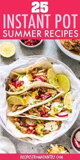 This Collection Of 25 Instant Pot Summer Recipes Is Chock Full Of Easy No Fuss And To Easy Potluck Recipes Instant Pot Soup Recipes Instant Pot Dinner Recipes