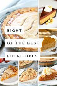 Best Pie Recipes Best Pie Recipe Ever Homemade Pie Recipes Pie Recipes