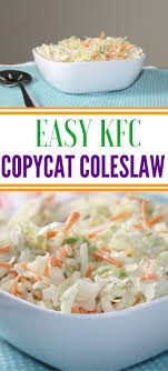 This Easy Kfc Coleslaw Recipe Is One I Have Been Making For Literally Years It Tastes So Similar To T Kfc Coleslaw Recipe Coleslaw Recipe Easy Coleslaw Recipe