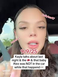 Kaylathayla Clarifies Baby Alex Was Not in the Car During Incident