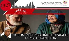 Maybe you would like to learn more about one of these? Pejabat Mufti Wilayah Persekutuan Bayan Linnas Siri Ke 127 Hukum Menempatkan Ibubapa Di Rumah Orang Tua