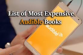 How to exchange audible books on desktop? 11 Most Expensive Audible Books Whose Prices May Surprise You
