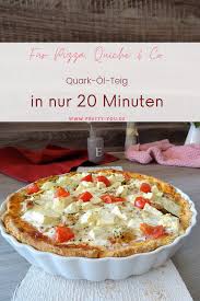 Mediterrane Quiche Mit Quark Ol Teig In Nur 20 Minuten Pretty You In 2020 Quark Ol Teig Quiche Teig Rezept Teig