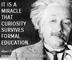 Albert Einstein It Is A Miracle That Curiosity Survives Fo Einstein Einstein Quotes Albert Einstein Quotes