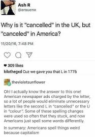 Maybe you would like to learn more about one of these? Americans Spell Things Weird Because Capitalism Badlinguistics