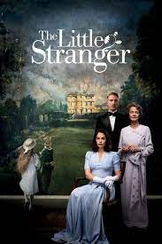 The Little Stranger Online Full Movie 2018 Putlocker Imdb Tmdb Boxofficemojo Freeonline Freedownload Period Drama Movies The Stranger Movie Streaming Movies
