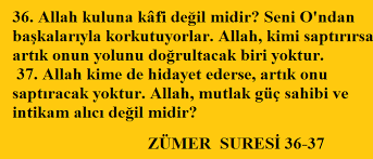 Allah Kuluna Yetmez Mi Seni O Ndan Baskalariyla Korkutmaya Calisiyorlar Allah Kimi Saptirirsa Artik Onun Icin Bir Yol Gosterici Yoktur Allah Kim Allah Guc