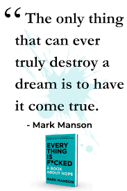 Everything Is F Cked A Book About Hope Motivational Quotes For Life Motivational Speakers Quotes Inspirational Quotes