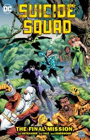 Amazon.com: Suicide Squad Vol. 8: The Final MIssion: 9781401289539:  Ostrander, John, Yale, Kim, Isherwood, Geof: Books
