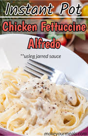 Instant Pot Chicken Fettuccine Alfredo Make Your Meals Recipe Instant Pot Chicken Alfredo Recipe Chicken Alfredo Recipes Instant Pot Recipes Chicken