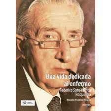 Una vida dedicada al enfermo. Federico soto yarritu. Psiquiatra (Tapa  blanda) · EUNSA · El Corte Inglés