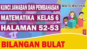 Kunci jawaban matematika soal mean, modus, media kelas 6 sd mi halaman 171, 172, 177, 178, 182, 183 pada kurikulum 2013 revisi 2018. Kunci Jawaban Matematika Kelas 6 Halaman 52 53 Youtube