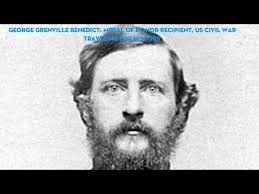 George Grenville Benedict: Medal of Honor Recipient, US Civil War