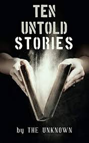 The games are tied together by the last of the 4 episodes; Ten Untold Stories Short Stories Book 1 Kindle Edition By Unknown The Literature Fiction Kindle Ebooks Amazon Com