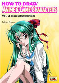 How to draw manga vol. How To Draw Anime Game Characters Vol 2 Expressing Emotions Tadashi Ozawa 0824869000137 Amazon Com Books