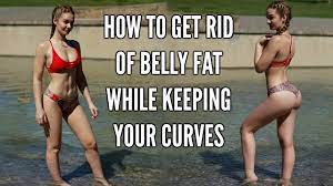 How To Lose Belly Fat While Keeping Your Curves Aka Booty - Youtube