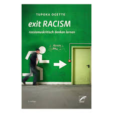 Exit synonyms, exit pronunciation, exit translation, english dictionary definition of exit. Exit Racism Tupoka Ogette Diversity Is Us