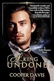 A King Undone: Gay Historical Romance (Noble Pleasures Book 1)