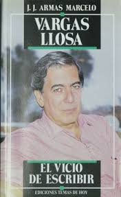 Libro Vargas Llosa el Vicio de Escribir De J. J. Armas Marcelo