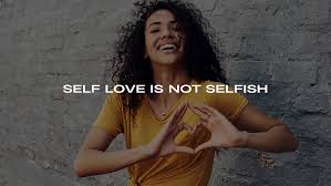 Self Love is Not