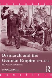 Bismarck and the German Empire: 1871–1918